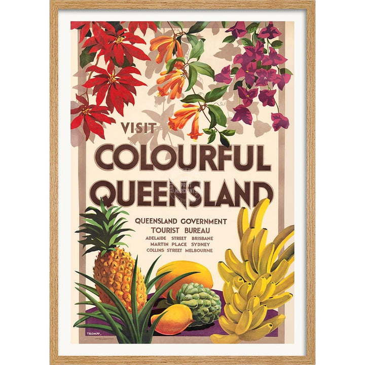 VISIT COLOURFUL QUEENSLAND | AUSTRALIA A3 | 297 x 420mm | 11.7 x 16.5 inches / Framed Print: Natural Oak Timber Print