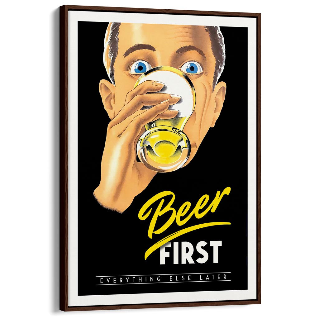 Beer First Everything Else Later | Australia A4 210 X 297Mm 8.3 11.7 Inches / Canvas Floating Frame: