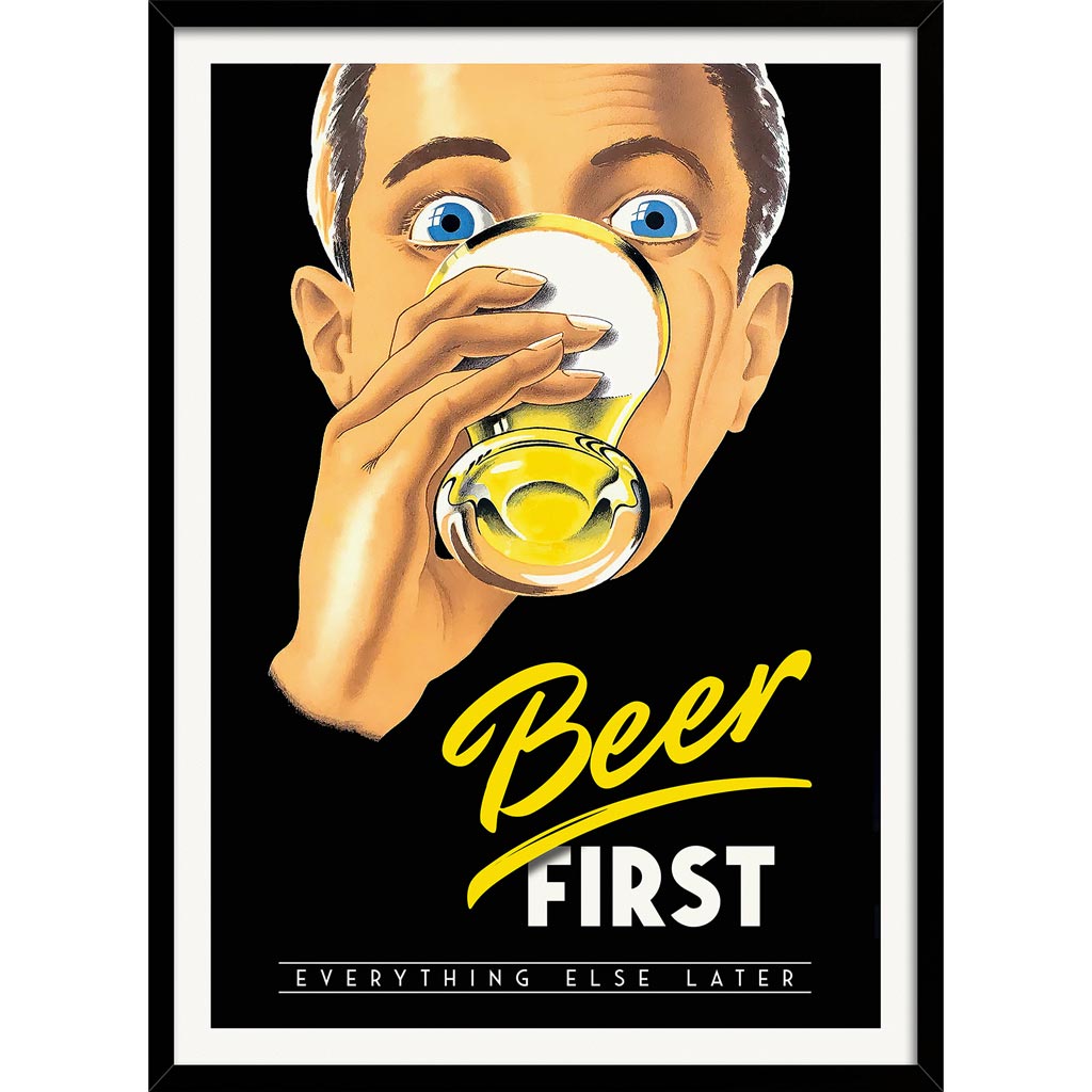 Beer First Everything Else Later | Australia A4 210 X 297Mm 8.3 11.7 Inches / Framed Print: Black