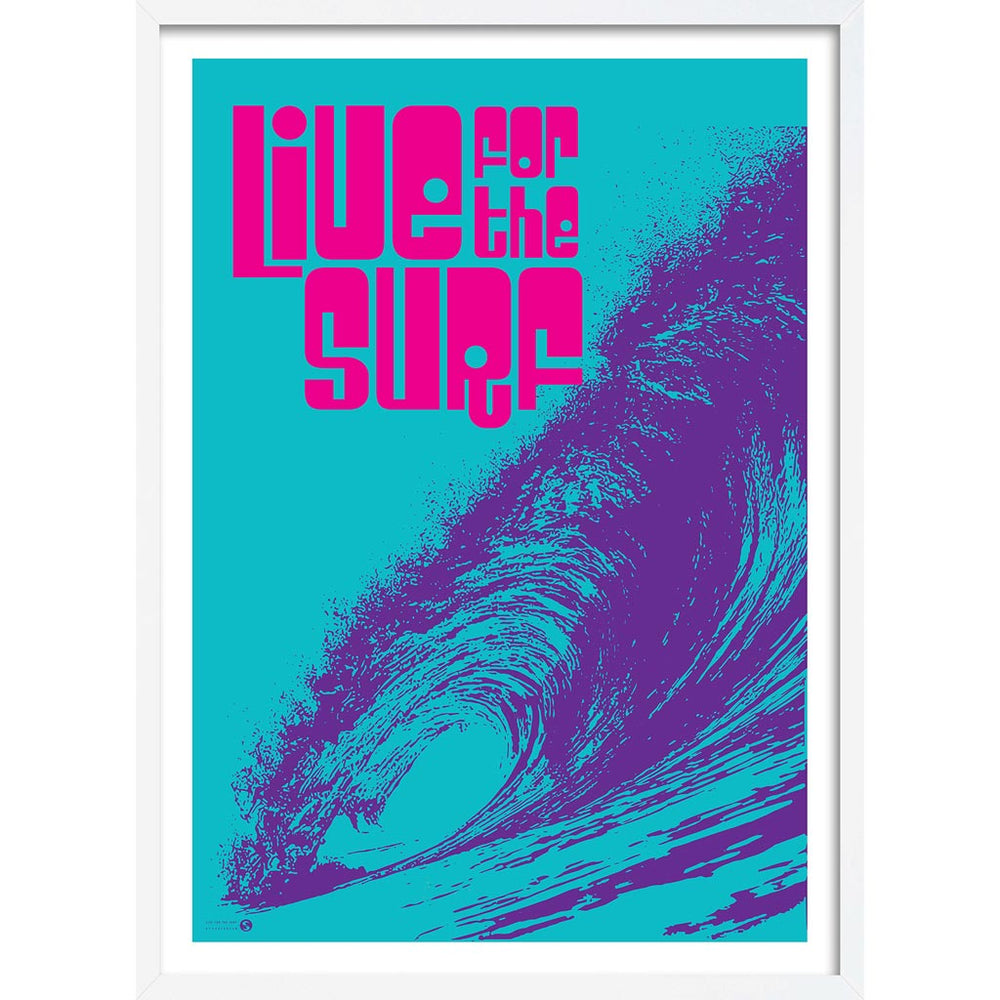 Live For The Surf | Australia Print Art