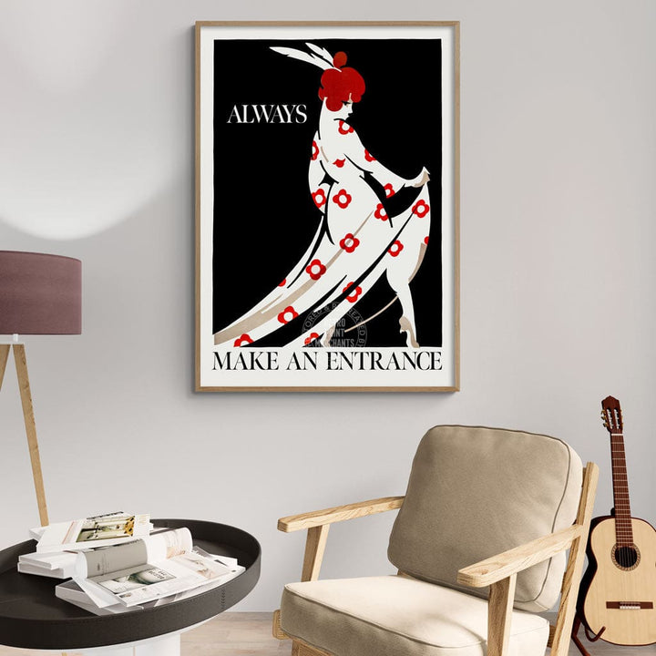 Always Make An Entrance | Worldwide Print Art
