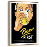 Beer First Everything Else Later | Australia A4 210 X 297Mm 8.3 11.7 Inches / Canvas Floating Frame: