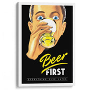 Beer First Everything Else Later | Australia A3 297 X 420Mm 11.7 16.5 Inches / Stretched Canvas