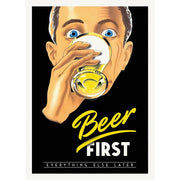 Beer First Everything Else Later | Australia A3 297 X 420Mm 11.7 16.5 Inches / Unframed Print Art