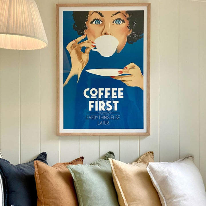 Coffee First Everything Else Later | Australia Print Art