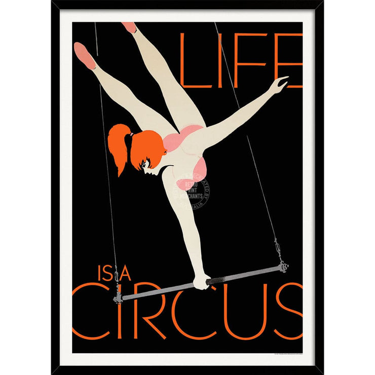 Life Is A Circus | Worldwide A3 297 X 420Mm 11.7 16.5 Inches / Framed Print - Black Timber Art